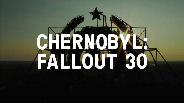 Chernobyl: Fallout 30